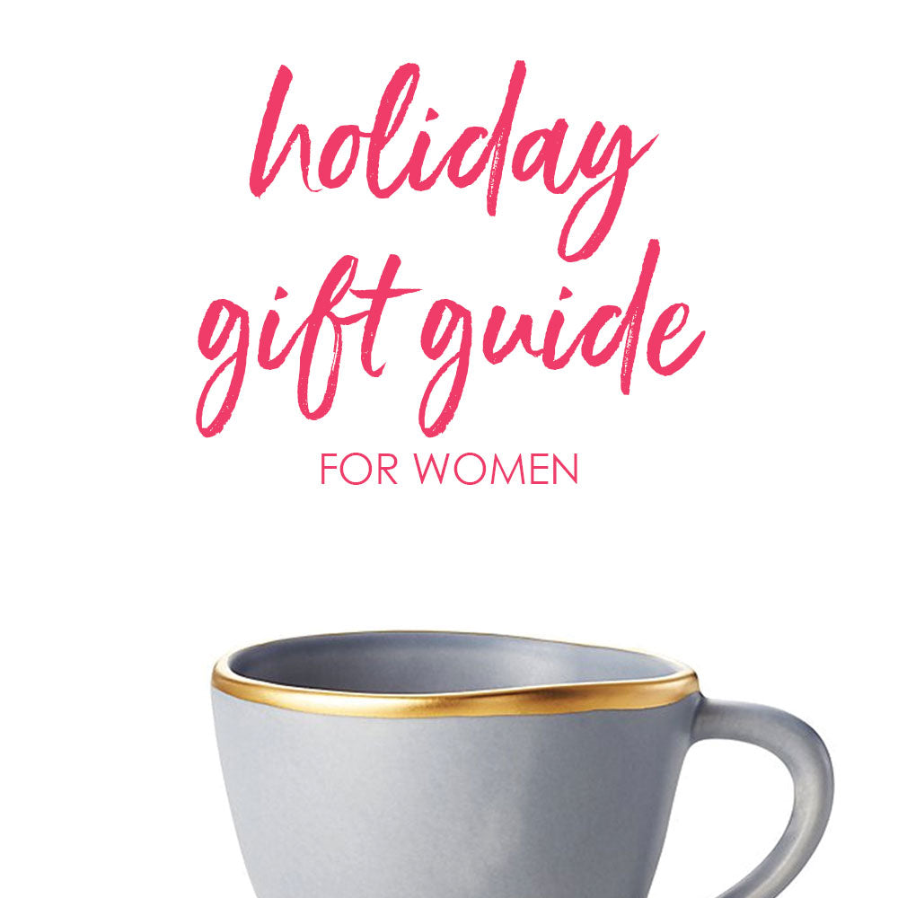 2018 Holiday Gift Guide For Women
