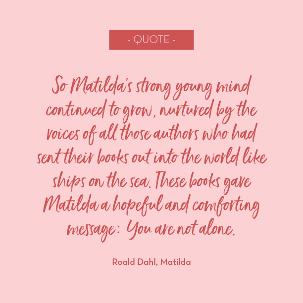 Quoting: Roald Dahl, Matilda